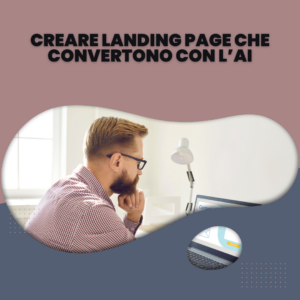 Creare landing page che convertono con l’AI