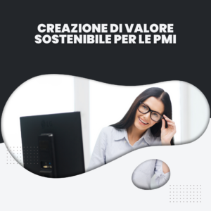 Creazione di valore sostenibile per le PMI