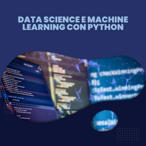 Data Science e Machine Learning con Python