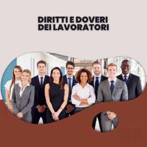 Diritti e Doveri dei Lavoratori
